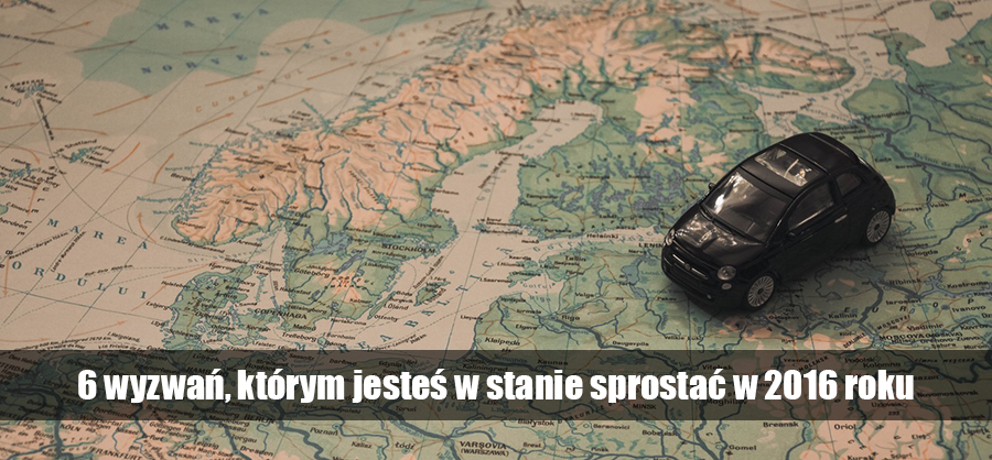 6 wyzwań, którym jesteś w stanie sprostać w 2016 roku